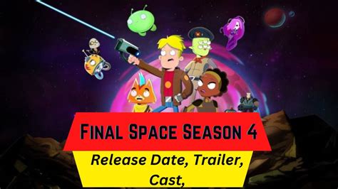 Final Space Season 4 Release Date on Netflix .